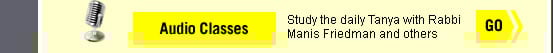 Audio Classes: Study the daily Tanya with Rabbi Manis Friedman and others